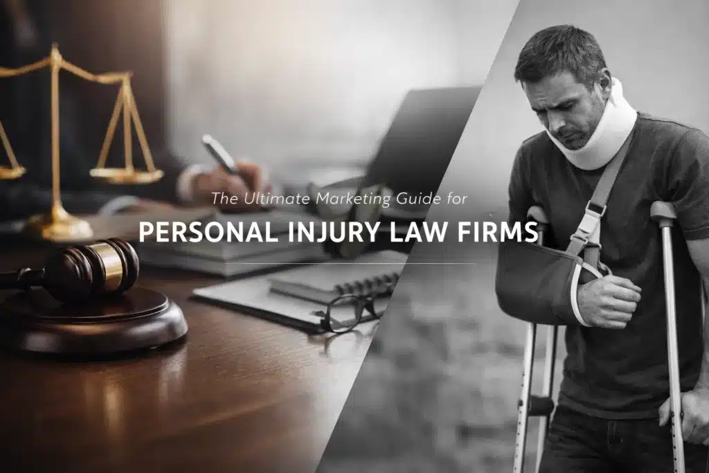 The Ultimate Marketing Guide for Personal Injury Law Firms